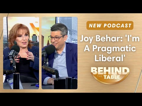 Joy Behar: 'I'm A Pragmatic Liberal' | Behind the Table