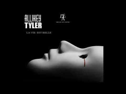 ALLIKEY TYLER - LA VIE EST BELLE (Prod. by Rujay)