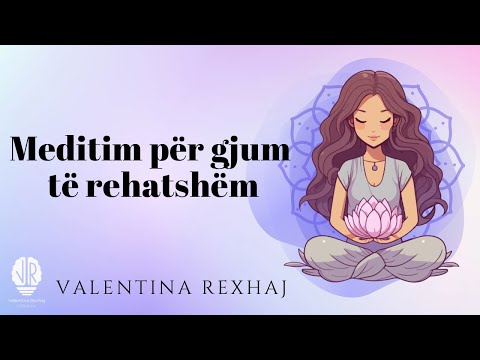 Meditim për gjumë të rehatshëm! - Valentina Rexhaj