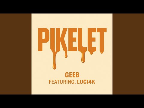 PIKELET (feat. LUCI4K)
