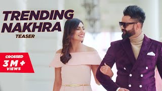 Trending Nakhra Official Teaser || Amrit maan ft. Ginni Kapoor || Intense || Latest Songs 2018
