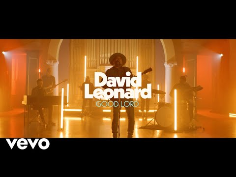 David Leonard - Good Lord (Official Music Video)