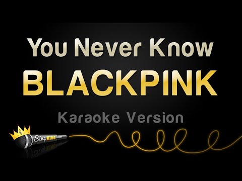 BLACKPINK - You Never Know (Karaoke Version)