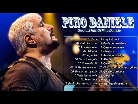 Le Più Belle Canzoni di Pino Daniele - Pino Daniele Album Completo 2022