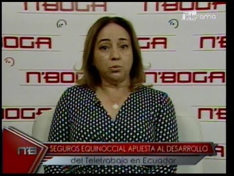 Seguros Equinoccial apuesta al desarrollo del Teletrabajo en Ecuador