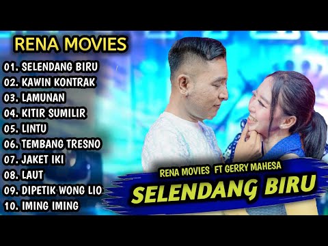 Rena Movies Full Album "Selendang Biru" | Rena Movies Ft Gerry Mahesa - Mahesa music