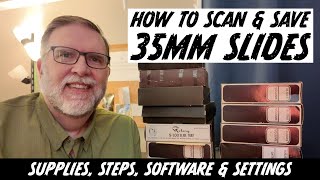 How to Scan & Digitize Old 35mm Slides: All the Supplies, Steps, Software & Settings You Need