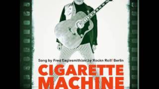 CIGARETTE MACHINE (Song by Fred Eaglesmith/arr.by Rockn Rollf Berlin)