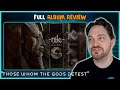 Composer Reacts to Nile - Those Whom The Gods Detest (REACTION & ANALYSIS & ALBUM REVIEW)