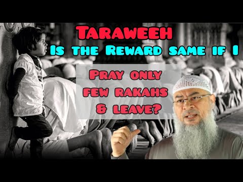 Can I get reward of praying taraweeh with imam if I pray only 6 or 8 rakah & leave? Assim al hakeem