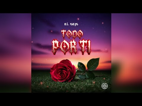 EL SEIS - TODO POR TI