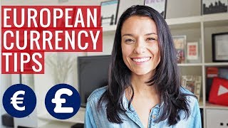 Currency Tips for Your Europe Trip