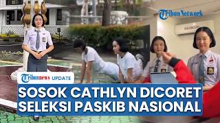 Sosok Cathlyn Yvaine Tiba-tiba Dicoret Seleksi Paskibraka Nasional, Diganti Siswi Tak Masuk 10 Besar