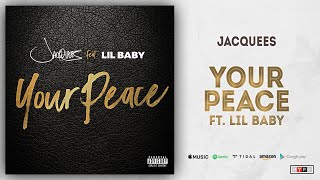 Jacquees - Your Peace Ft. Lil Baby