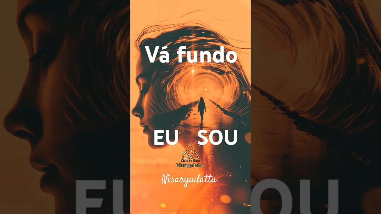 Vá fundo no Eu Sou #shorts #nisargadatta #autoconhecimento #eusou