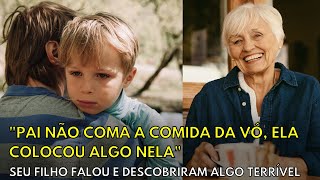 "Pai Não Coma a Comida da Vó, Ela Colocou Algo Nela". Seu Filho Falou e Descobriram Algo Terrível