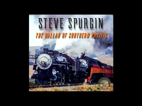 The Ballad Of Southern Pacific Roll On - Steve…