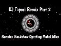 Nonstop Roadshow Opreting Mahol Mixx DJ Tapori Remix Wedding SPL Insta Trending Song Remix 2025