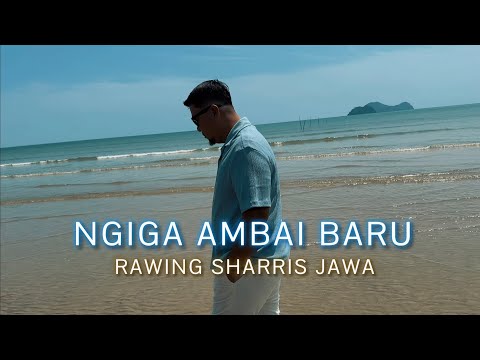 RAWING SHARRIS JAWA - NGIGA AMBAI BARU (Official Music Video)