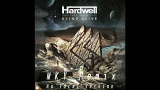 Hardwell feat. JGUAR - Being Alive (MKY Remix) (No Vocal Version)