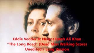 Eddie Vedder &amp; Nusrat Fateh Ali Khan - The Long Road - LONG VERSION