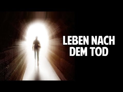 LEBEN NACH DEM TOD - Wissenschaftliche Beweise - Bernard Jakoby
