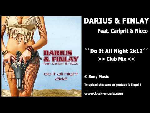 Darius & Finlay feat. Carlprit & Nicco - Do It All Night 2k12 (Club Mix)