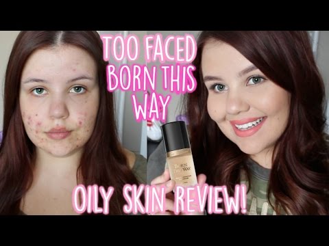 Too Faced Born This Way Foundation + OILY SKIN?! | First Impressions Video
