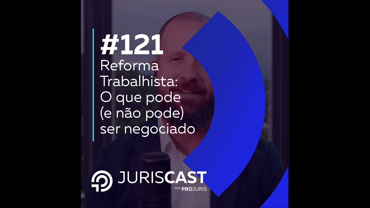 Reforma Trabalhista: O que pode (e não pode) ser negociado, com Dr. Thomas Gasparetto #121