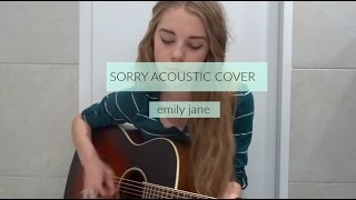 Sorry Justin Bieber Acoustic Cover // emily jane