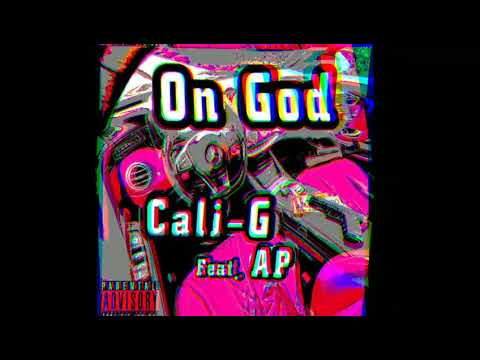 Cali-G (feat.AP)- On God   prod.(cali-G)