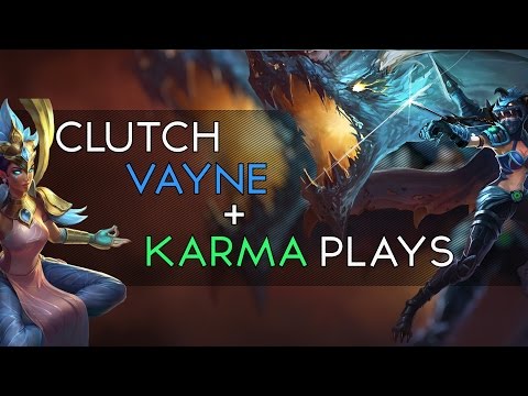 Gosu - Clutch Vayne + Karma plays