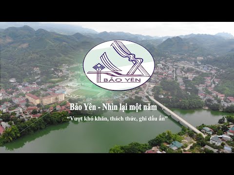 Bảo Yên - Nhìn lại một năm "Vượt khó khăn, thách thức, ghi dấu ấn"