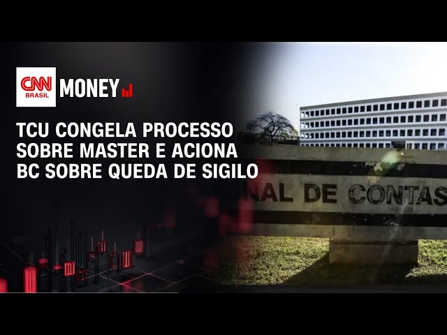 TCU congela processo sobre Master e aciona BC sobre queda de sigilo | MONEY NEWS