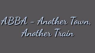 ABBA - Another Town, Another Train (1973) (Lyrics)