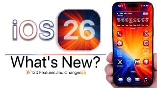 iOS 26 - 130 New Features, Changes and Updates!