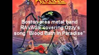 Ravage &quot;Bloodbath In Paradise&quot; Ozzy Osbourne cover