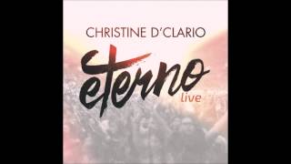 14. Eterno (con Cuando Los Santos Marchen Ya) [Live] - Christine D'Clario
