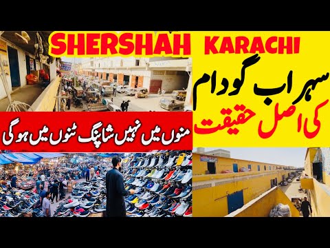 Sohrab Godam Shershah | Shershah Lunda Market | Shoes Wholesale Market In Karachi | Karachi Market