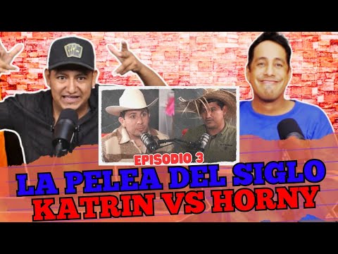 La Pelea Del Siglo Katrin Vs Horny 😱 Por Fin Hablan Del Tema 😰 | Episodio 4