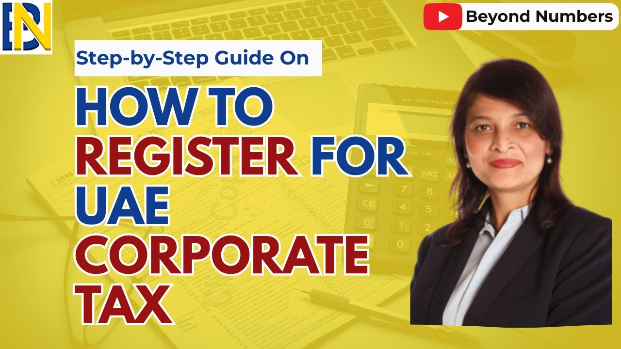 2025 - How to REGISTER for UAE CORPORATE TAX Step-by-Step | UAE CT REGISTRATION