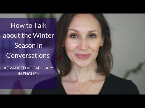 如何談論冬天天氣以及冬季進階說法 (How to Talk about Winter Weather and the Winter Season with Advanced English)