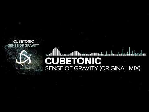 Cubetonic - Sense Of Gravity [UNIQUE SENSE]
