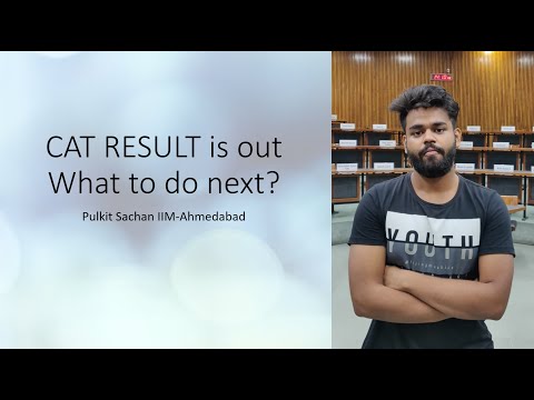 CAT2021 Result Out | What to do next|Pulkit Sachan IIM Ahmedabad