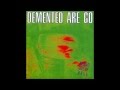Demented Are Go - Cripple in the Woods 