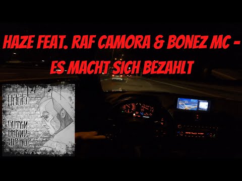 Let's Drive: Haze feat. RAF Camora & Bonez MC - Es macht sich bezahlt