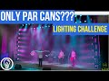 Can You Make A Lighting Rig With Just Pars LIGHTING CHALLENGE