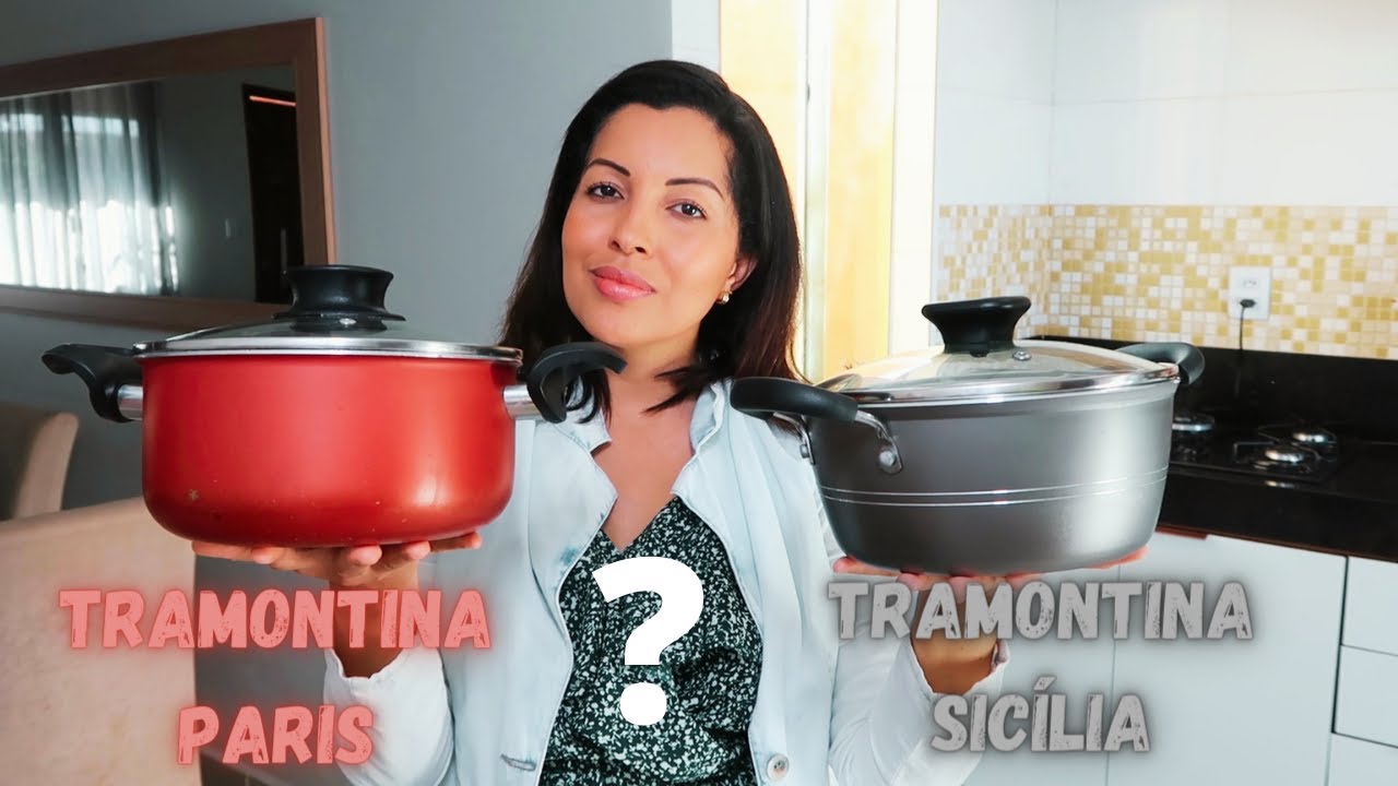 PANELAS TRAMONTINA PARIS X PANELAS TRAMONTINA SICÍLIA: QUAL COMPRAR Não Sou Dondoca