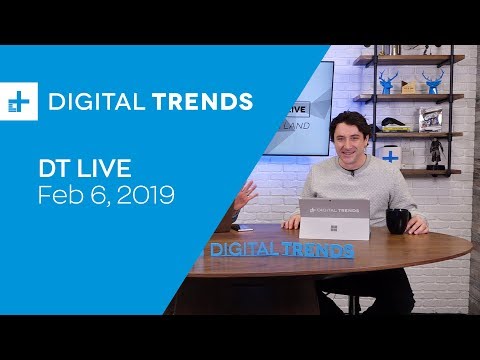 Digital Trends Live - 2.6.19 - Facebook, Reddit and Security Cams, Oh My!