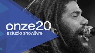 Onze:20 no Estúdio Showlivre 2013 - Ao Vivo